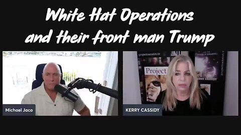 Kerry Cassidy - Michael Jaco "White Hat & Donald Trump" 01:18:37