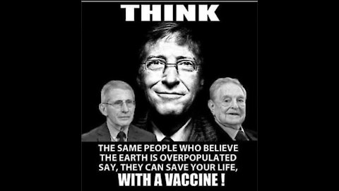 The Same People Who Believe The Earth Is Overpopulated Say, They Can Save Your Life, With A Vaccine!