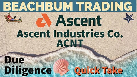 ACNT | Ascent Industries Co. | Quick Take