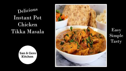 How to make Delicious Instant Pot Chicken Tikka Masala