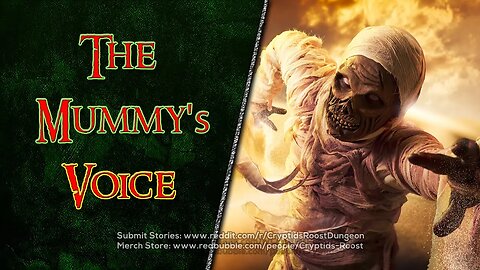 The Mummy's Voice (Egyptian Mummy CreepyPasta)