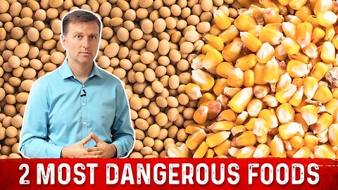 The 2 Most DANGEROUS Foods: MUST WATCH! – Dr.Berg