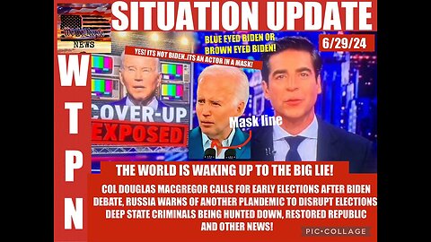 SITUATION UPDATE: THE WOLD IS WAKING UP TO THE BIG LIE! - 6/29/2024