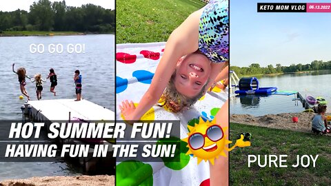 Hot Summer Fun! We're Having Fun In The Sun! | KETO Mom Vlog