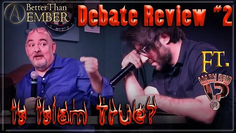 Debate Review 2: Is Islam True? | w/ @markreidatheism