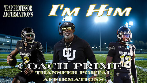 I’m Him Coach Prime Transfer Portal Affirmations Visualizer Loop