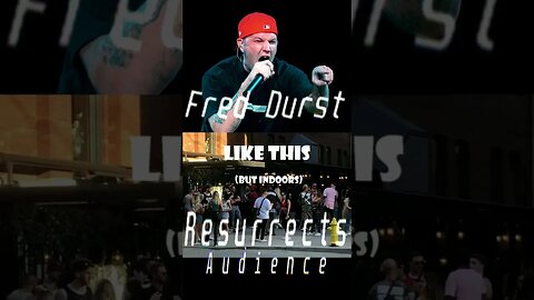 FRED DURST RESURRECTS DEAD AUDIENCE