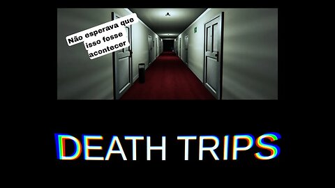 Death Trips