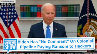 Biden Has “No Comment” On Colonial Pipeline Paying Ransom to Hackers