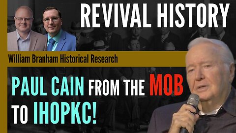 Missing Money: William Branham, Paul Cain, and the MOB - Revival History - Ep 192 Branham Podcast