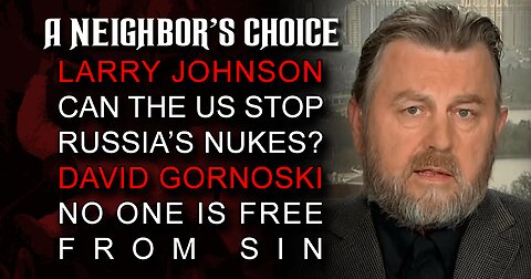 Can the US Stop Russia's Nukes? Larry Johnson Answers, The Rise of Groupthink in Healthcare