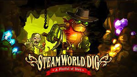 SteamWorld Dig Full Playthrough