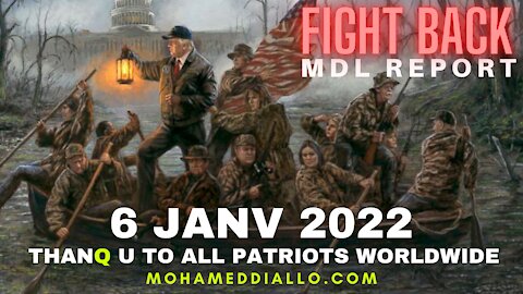 MDLREPORT 6 JANV 2022-L'ÉTAT PROFOND N'A PLUS QUE LES MENSONGES ET L'INTIMIDATION. DITES NON WWG1WG