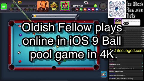 Oldish Fellow plays online in iOS 9 Ball pool game in 4K 🎱🎱🎱 8 Ball Pool 🎱🎱🎱[ReRun]