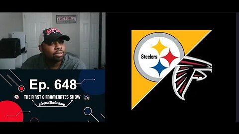 Ep. 648 Atlanta Falcons Hosts The Pittsburgh Steelers Preseason Preview