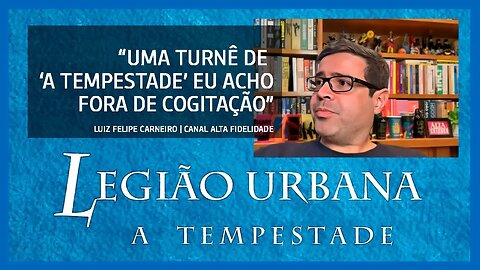 "Corte" da live Legião Urbana | A Tempestade | Análise das três últimas faixas | Encerramento