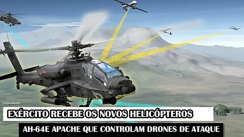 Exército Americano Recebe Os Novos Helicópteros AH-64E Apache Que Controlam Drones De Ataque