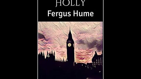 The Yellow Holly by Fergus Hume - Audiobook