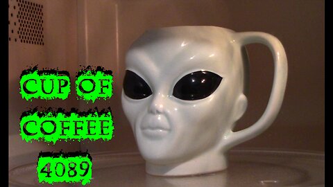 cup of coffee 4089---Will UFO Abduction Be the Excuse to Explain the Rapture? (*Adult Language)