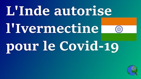 L'Inde valide l'Ivermectine pour le traitement du Covid-19