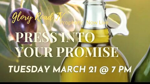 Glory Road TV Prophetic Word- Press For Your Promise-Month of Nisan is Here