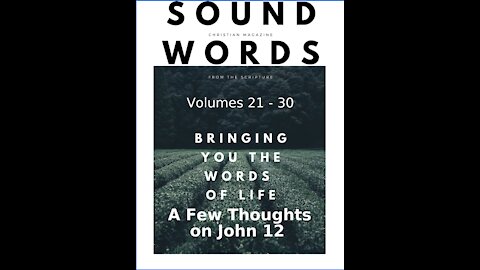 Sound Words, A Few Thoughts on John 12