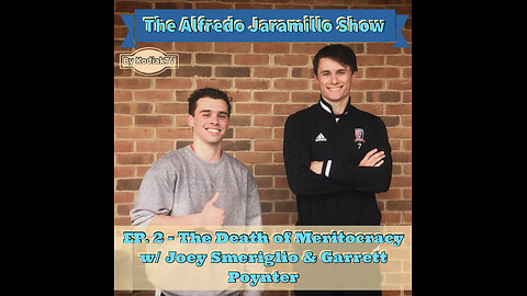 Ep. 2 - The Death of Meritocracy w/ Joey Smeriglio & Garrett Poynter