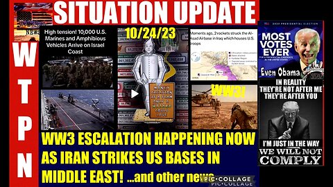 SITUATION UPDATE 10/24/23 (Related info and links in description)