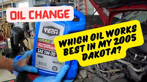 BEST OIL for a 2005 DODGE DAKOTA and 19 Year Ownership HISTORY REVIEW