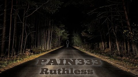 PAIN333 - Ruthless