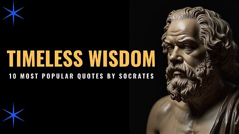 Timeless Wisdom: 10 Most Popular Quotes by Socrates