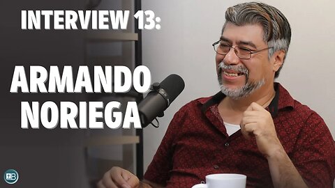 Interview: Armando Noriega (Catholicism, Heritage, Fear, Testimony)