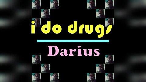 Darius - "I Do Drugs" (Official Music Video)