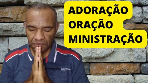 LIVE - ORAÇÃO E MINISTRAÇÃO