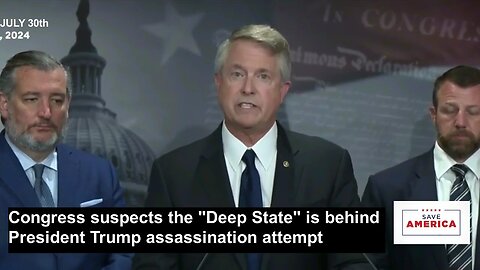 Congress suspects "Deep State" is behind the assassination attempt of President Trump