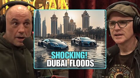 The Cloud Seeding Flood Disaster In Dubai “CRAZY” | Joe Rogan