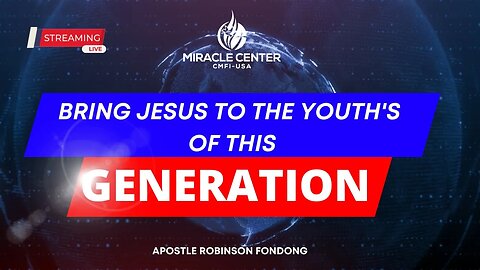 Bring Jesus To The Youths Of This Generation // Apostle Robinson Fondong