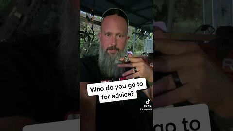 Who do you take advice from?