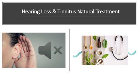 Hearing Loss & Tinnitus Natural Treatment