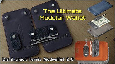 👛The Ultimate Modular Wallet: Distil Union Ferris Modwallet 2.0 - Unboxing and Quick Review