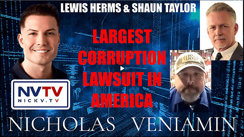 Lewis & Shaun Discusses Largest Corruption Lawsuit In America with Nicholas Veniamin