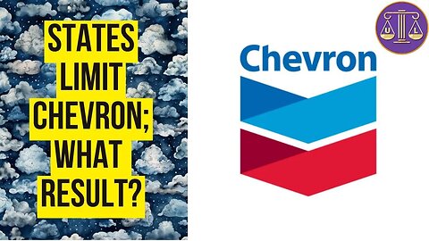 States Limit Chevron Deference; what result?