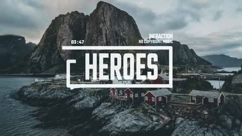 Epic Action Cinematic - Heroes [Music by Infraction] [No Copyright Music]