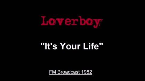 Loverboy - It's Your Life (Live in Lincoln, Nebraska 1982) FM Broadcast