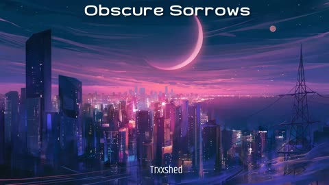 Trxxshed - Obscure Sorrows | Lofi Hip Hop/Chill Beats