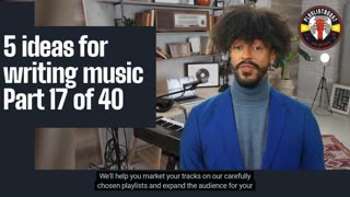 5 ideas for writing music Part 17 of 40