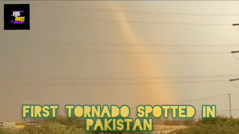 FIRST TORNADO IN PAKISTAN