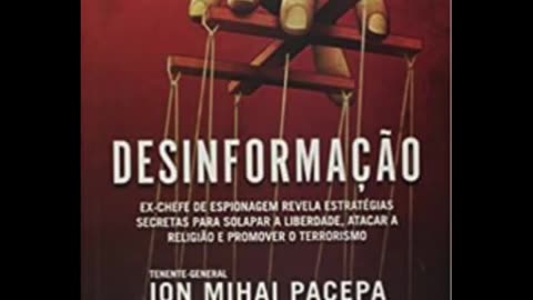 Desinformação - Ion Mihai Pacepa