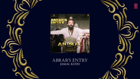 ANIMAL__ABRAR’S_ENTRY_-_JAMAL_KUDU___BOBBY_DEOL___SANDEEP_VANGA___BHUSHAN_KUMAR(1080p)