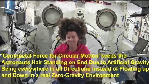 Space Station Hoax -Astronaut's Hair Stands Straight up Because of Fast Spinning Dummy Space Station